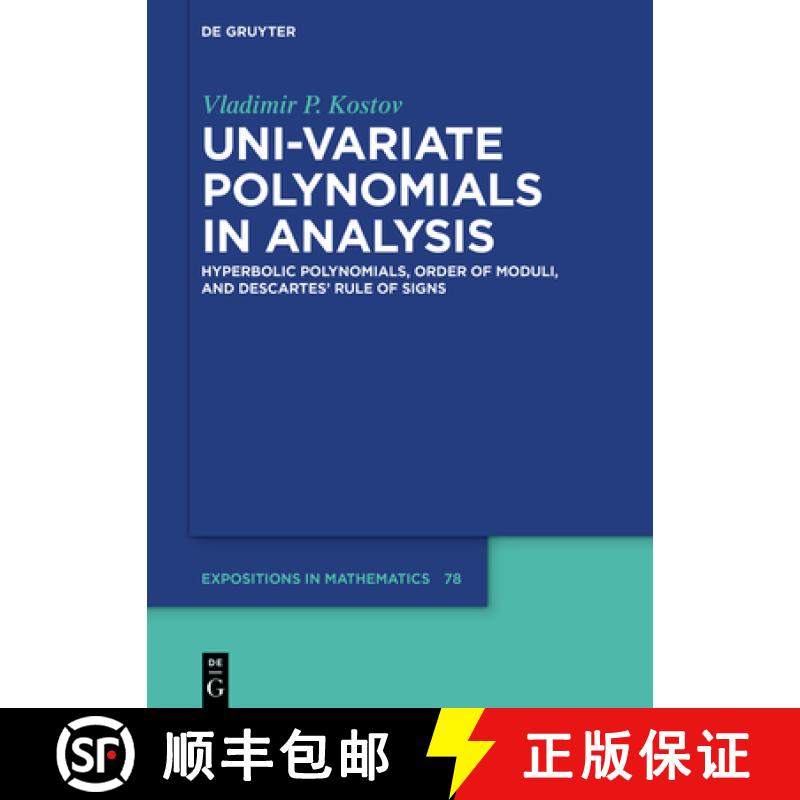 【3-4周达】精装 Uni-Variate Polynomials in Analysis: Hyperbolic Polynomials, Order of Moduli, and Des... [9783119143554]图片