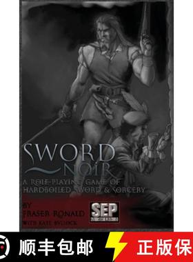 【3-4周达】Sword Noir: Second Edition, Hardboiled Sword & Sorcery [9780987909480]