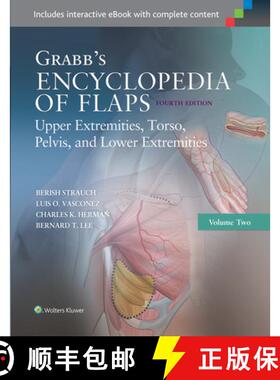 【3-4周达】Grabb's Encyclopedia of Flaps: Upper Extremities, Torso, Pelvis, and Lower Extremities: - ... [9781451194616]
