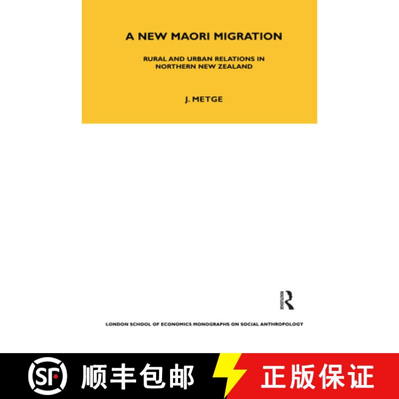 【3-4周达】A New Maori Migration : Rural and Urban Relations in Northern New Zealand [9781859738993]