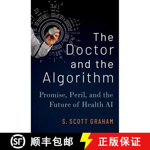 【3-4周达】精装 The Doctor and the Algorithm: Promise, Peril, and the Future of Health AI [9780197644461]