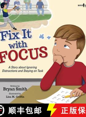 预订 Fix It with Focus: A Story about Ignoring Distractions and Staying on Task Volume 9 [9781944882600]