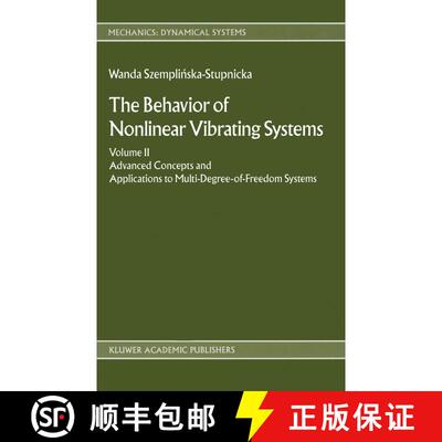 【3-4周达】精装 Behaviour of Nonlinear Vibrating Systems: Volume II: Advanced Concepts and Applicatio... [9780792303695]