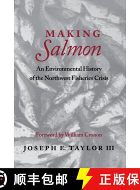 【3-4周达】Making Salmon: An Environmental History of the Northwest Fisheries Crisis [9780295981147]