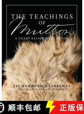 【3-4周达】The Teachings of Mutton: A Coast Salish Woolly Dog [9781998526024]