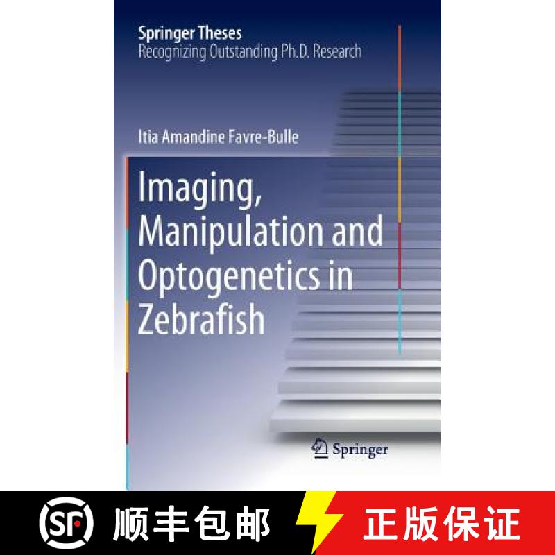 【4周达】Imaging, Manipulation and Optogenetics in Zebrafish [9783030071646]