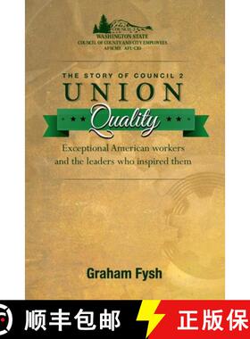 【3-4周达】Union Quality: The Story of Council 2: Exceptional American workers and those who have ins... [9780962898761]