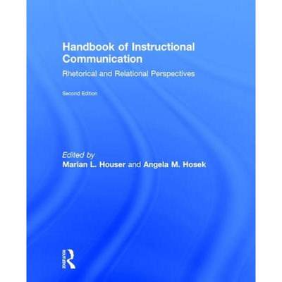 【4周达】Handbook of Instructional Communication: Rhetorical and Relational Perspectives [9781138729438]