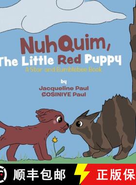 预订 Nuhquim, The Little Red Puppy: A Star and Bumblebee Book [9780228870616]