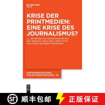 【3-4周达】精装 Krise der Printmedien: Eine Krise des Journalismus? [9783110231076]