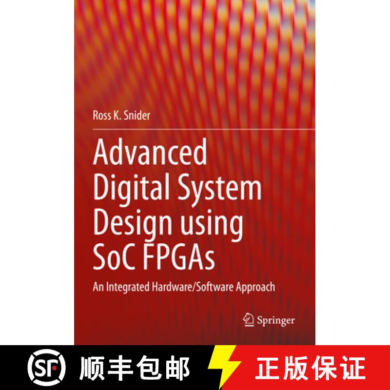 【3-4周达】Advanced Digital System Design using SoC FPGAs : An Integrated Hardware/Software Approach [9783031154188]