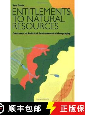 预订 Entitlements to Natural Resources: Contours of Political Environmental Geography [9789057270017]