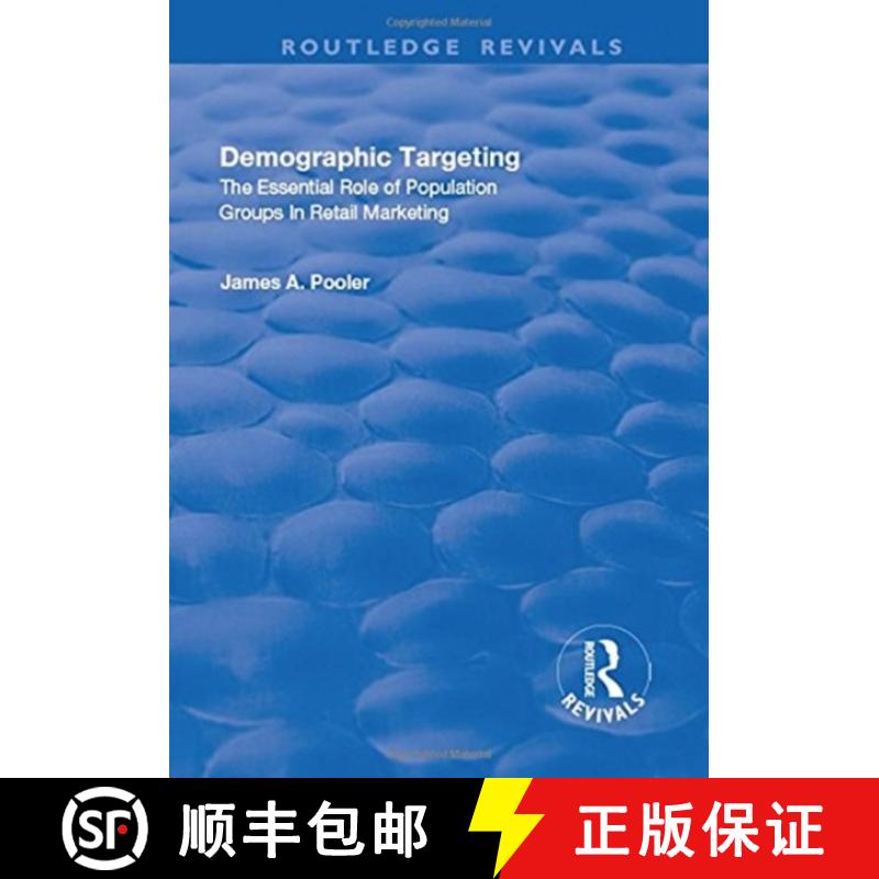 【3-4周达】Demographic Targeting: The Essential Role of Population Groups in Retail Marketing [9781138739352]