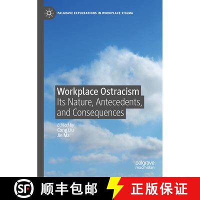 【3-4周达】精装 Workplace Ostracism : Its Nature, Antecedents, and Consequences [9783030543785]