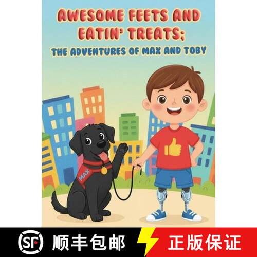 【3-4周达】精装 Awesome Feets and Eatin' Treats: The Adventures of Max and Toby [9798218882587]