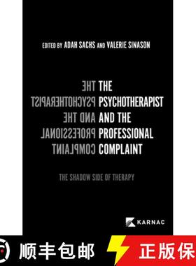 【3-4周达】The Psychotherapist and the Professional Complaint : The Shadow Side of Therapy [9781913494612]