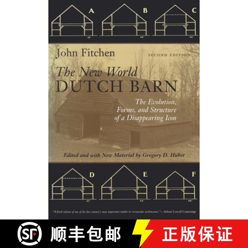 预订 The New World Dutch Barn: The Evolution, Forms, and Structure of a Disappearing Icon [9780815606901]