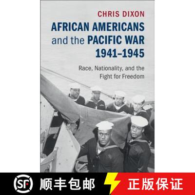 【3-4周达】African Americans and the Pacific War, 1941–1945: Race, Nationality, and the Fight for Fr... [9781107112698]