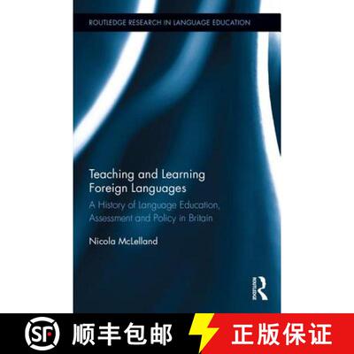 【3-4周达】精装 Teaching and Learning Foreign Languages: A History of Language Education, Assessment ... [9781138651289]