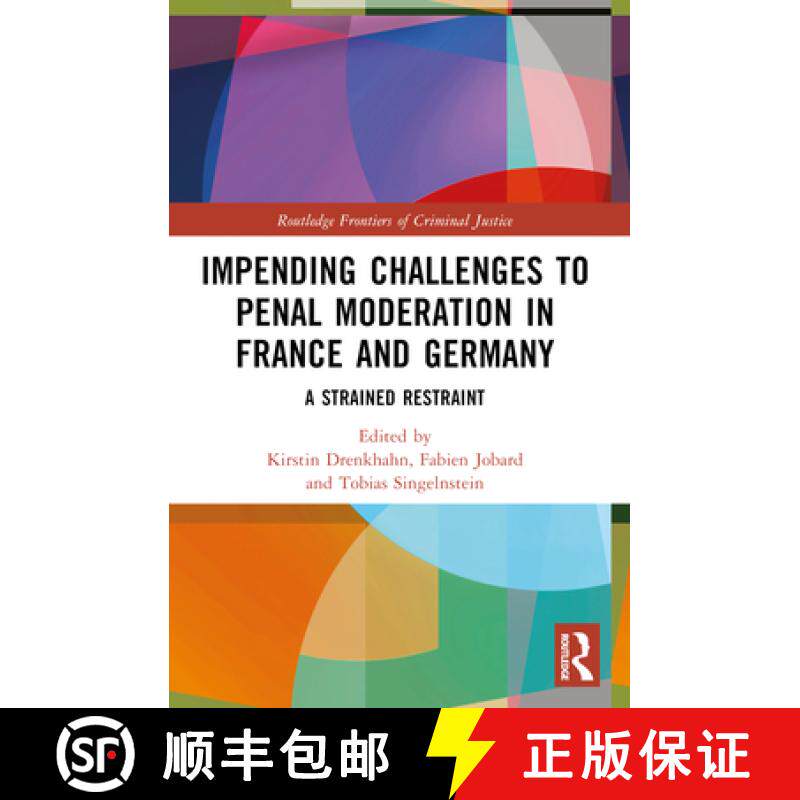 【3-4周达】Impending Challenges to Penal Moderation in France and Germany: A Strained Restraint [9781032188683]