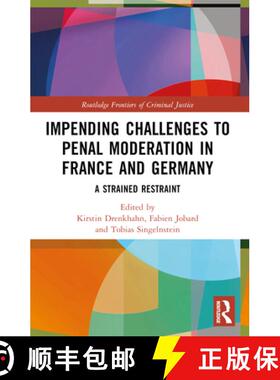 【3-4周达】Impending Challenges to Penal Moderation in France and Germany: A Strained Restraint [9781032188683]