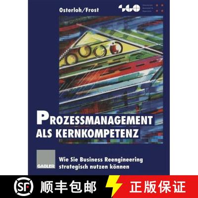 【3-4周达】Prozeßmanagement als Kernkompetenz : Wie Sie Business Reengineering strategisch nutzen k... [9783409137881]