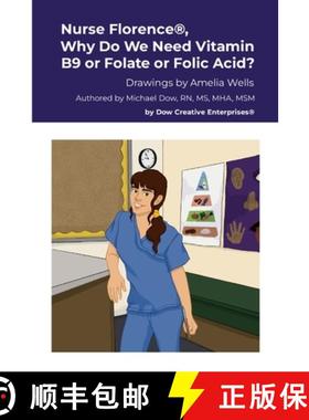 【3-4周达】Nurse Florence(R), Why Do We Need Vitamin B9 or Folate or Folic Acid? [9781304260338]