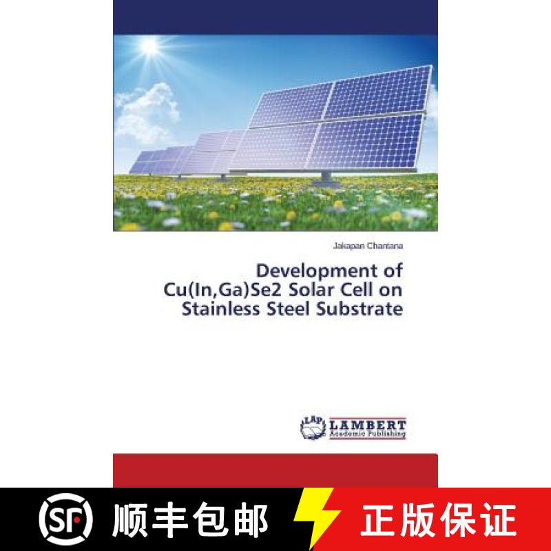 预订 Development of Cu(In, Ga)Se2 Solar Cell on Stainless Steel Substrate [9783659754050]