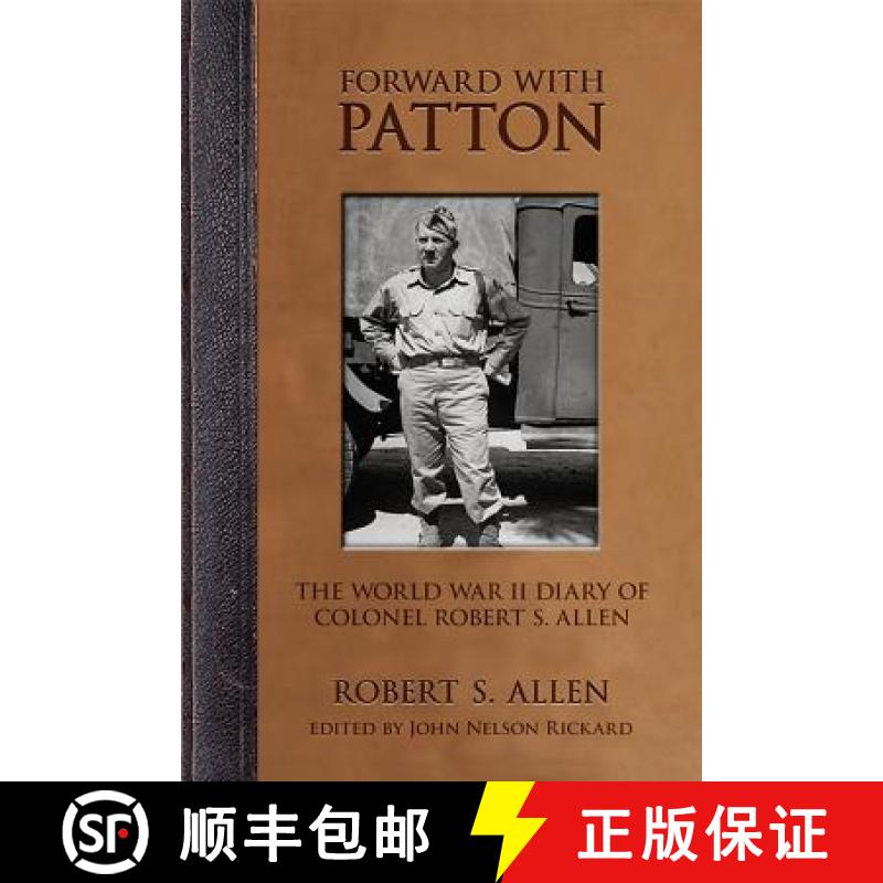 【3-4周达】Forward with Patton: The World War II Diary of Colonel Robert S. Allen [9780813169125]
