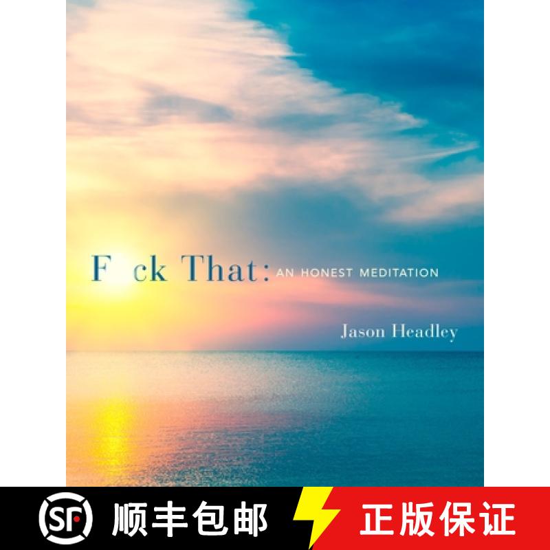 【3-4周达】F*ck That: An Honest Meditation [9781101907238]