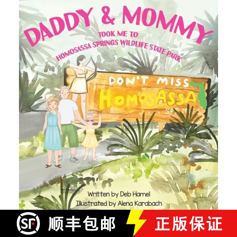 【2-3周达】Daddy & Mommy took me to Homosassa Springs Wildlife State Park [9798986105895]