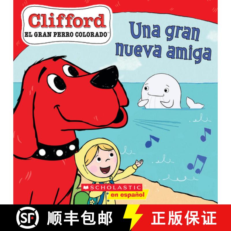 【3-4周达】Clifford: Una Gran Nueva Amiga (Big New Friend) [9781338874150]