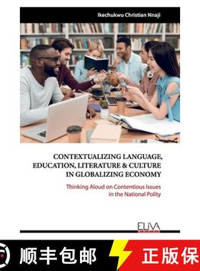 预订 Contextualizing Language, Education, Literature & Culture in Globalizing Economy: Thinking Aloud... [9781952751868]