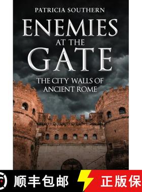 【3-4周达】Enemies at the Gate: The City Walls of Ancient Rome [9781398112971]