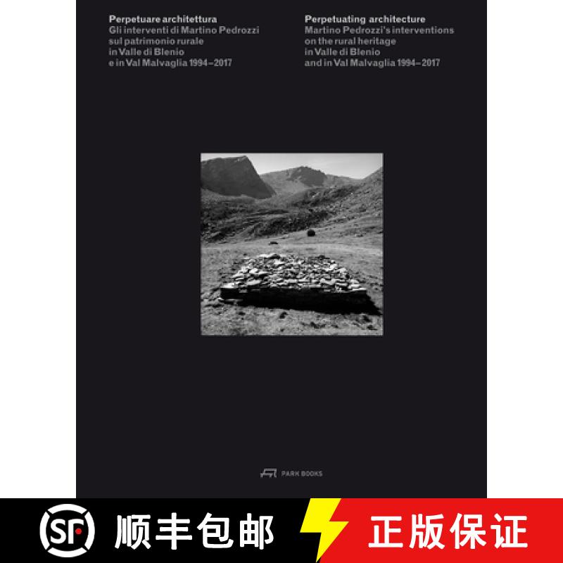 【3-4周达】Perpetuating Architecture - Martino Pedrozzi's Interventions on the Rural Heritage in Vall... [9783038601920]