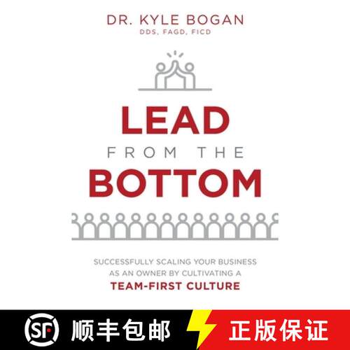 【3-4周达】Lead From The Bottom : Successfully Scaling Your Business As An Owner But Cultivating A Te... [9781642251722]