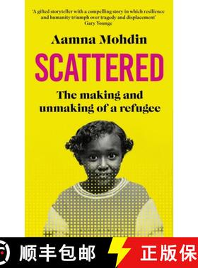 【3-4周达】Scattered : The making and unmaking of a refugee [9781526652560]
