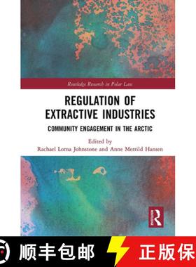 【3-4周达】Regulation of Extractive Industries: Community Engagement in the Arctic [9781032238227]