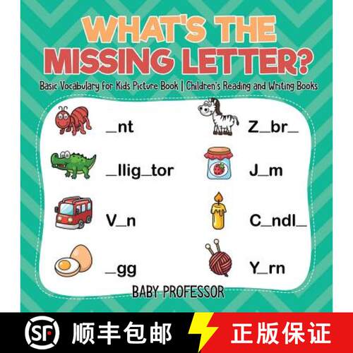 【3-4周达】What's The Missing Letter? Basic Vocabulary for Kids Picture Book | Children's Reading and... [9781541925717]