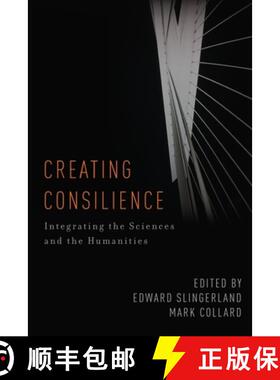 【3-4周达】Creating Consilience: Integrating the Sciences and the Humanities [9780199795697]