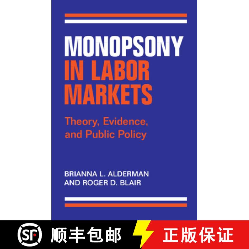【3-4周达】Monopsony in Labor Markets: Theory, Evidence, and Public Policy [9781009465250]