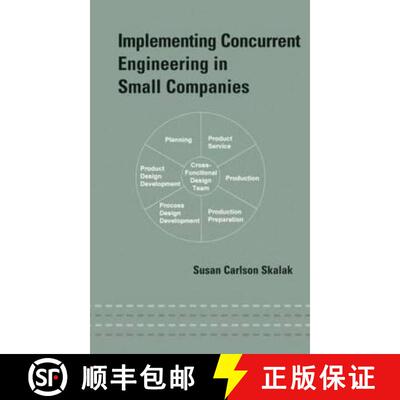 【3-4周达】精装 Implementing Concurrent Engineering in Small Companies [9780824707620]