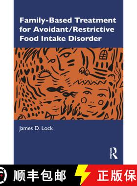 【3-4周达】Family-Based Treatment for Avoidant/Restrictive Food Intake Disorder [9780367486396]