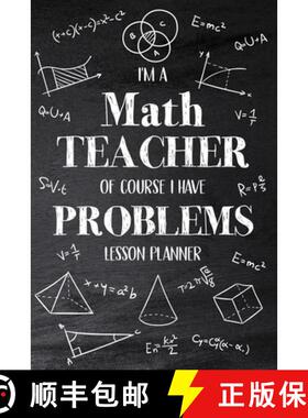 【3-4周达】I'm a Math Teacher Of Course I Have Problems: Math Teacher Lesson Planner, Open-Dated Plan... [9781667122885]