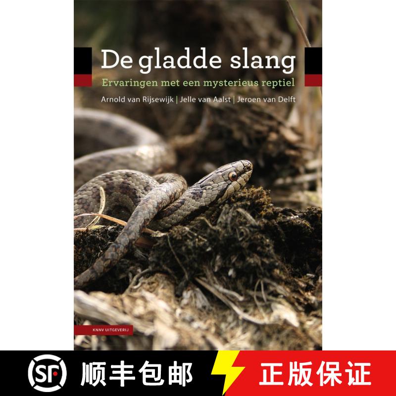 【3-4周达】De Gladde Slang: Ervaringen met een Mysterieus Reptiel [The Smooth Snake: Encounters with ... [9789050117050]