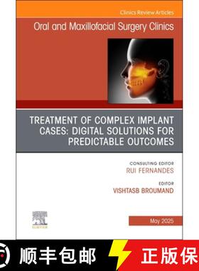 【3-4周达】Treatment of Complex Implant Cases: Digital Solutions for Predictable Outcomes, an Issue o... [9780443344879]