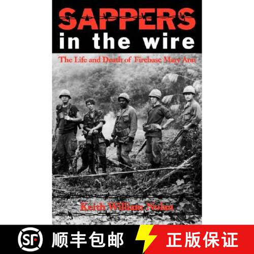 预订 Sappers in the Wire – The Life and Death of Firebase Mary Ann [9781585446438]