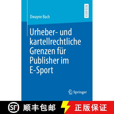 【3-4周达】Urheber- und kartellrechtliche Grenzen für Publisher im E-Sport (1. Aufl. 2023) (1. Aufl.... [9783658423063]
