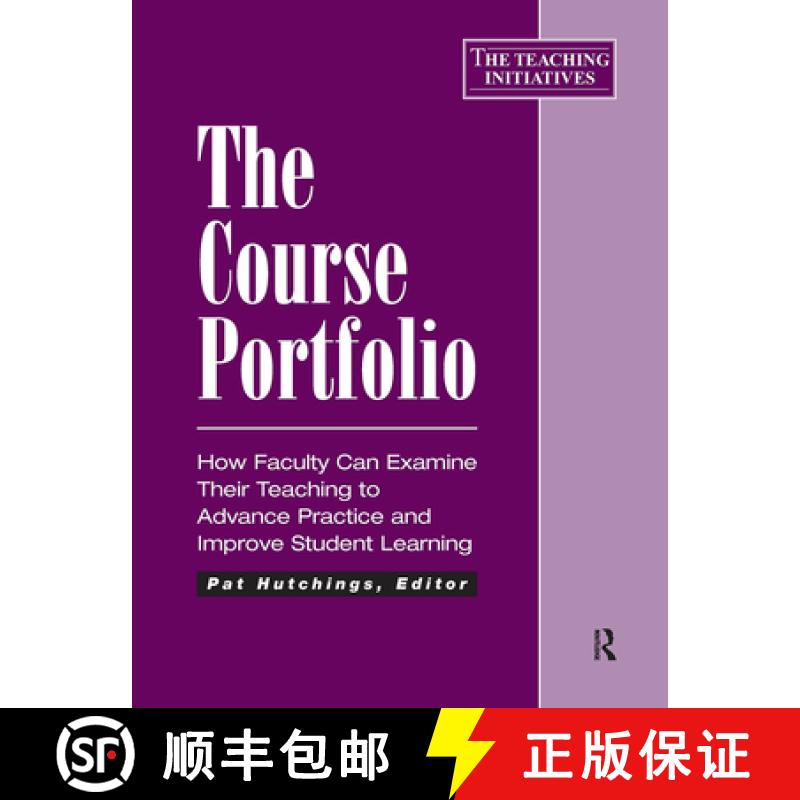 【3-4周达】The Course Portfolio: How Faculty Can Examine Their Teaching to Advance Practice and Impro... [9781563770432]