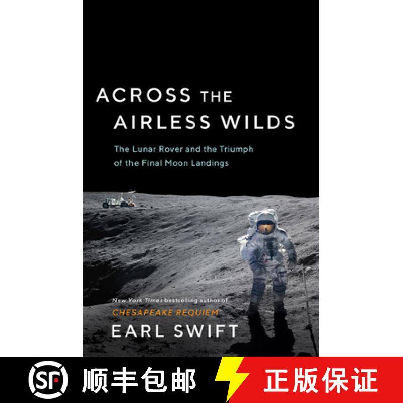 【3-4周达】Across the Airless Wilds: The Lunar Rover and the Triumph of the Final Moon Landings [9780062986535]